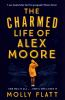 The_charmed_life_of_Alex_Moore