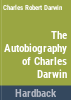 The_autobiography_of_Charles_Darwin__1809-1882