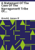 A_statement_of_the_case_of_the_Narragansett_tribe_of_Indians