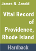 Vital_record_of_Providence__Rhode_Island__originally_published_as_vital_record_of_Rhode_Island__vol__2__part_1__