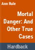 Mortal_danger__and_other_true_cases