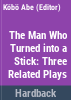 The_man_who_turned_into_a_stick