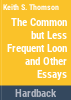 The_common_but_less_frequent_loon_and_other_essays