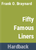 Fifty_famous_liners