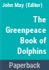 The_Greenpeace_book_of_Dolphins