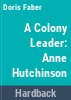 A_colony_leader__Anne_Hutchinson