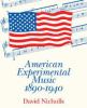 American_experimental_music__1890-1940
