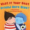 What_if_your_best_friend_were_blue_