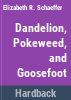 Dandelion__pokeweed__and_goosefoot