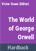 The_World_of_George_Orwell