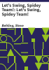Let_s_swing__Spidey_Team_