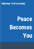 Peace_becomes_you