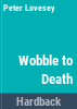 Wobble_to_death