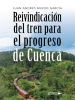 Reivindicaci__n_del_tren_para_el_progreso_de_Cuenca