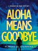 Aloha_Means_Goodbye