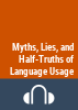 Myths__Lies__and_Half-Truths_of_Language_Usage