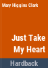 Just_take_my_heart