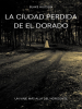 La_Ciudad_Perdida_de_El_Dorado