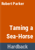 Taming_a_sea-horse