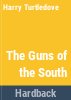 The_guns_of_the_South