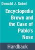 Encyclopedia_Brown_and_the_case_of_Pablo_s_nose