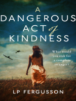 A_Dangerous_Act_of_Kindness